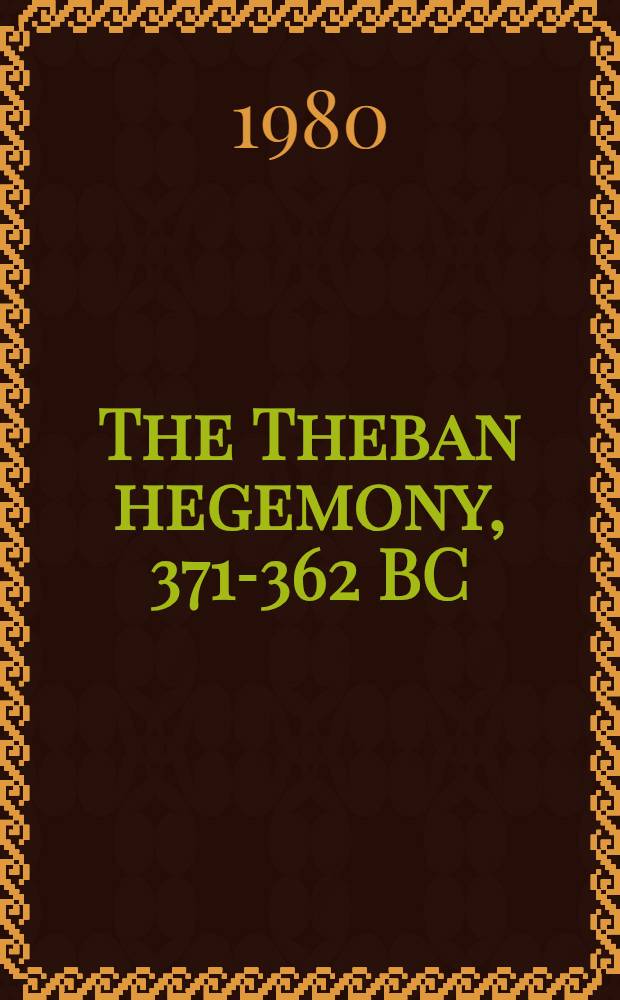 The Theban hegemony, 371-362 BC