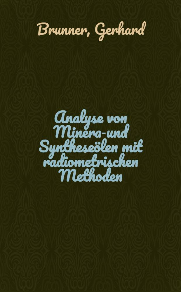 Analyse von Mineral- und Syntheseölen mit radiometrischen Methoden