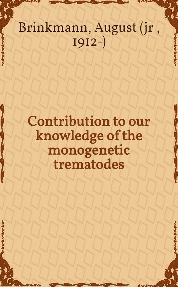 Contribution to our knowledge of the monogenetic trematodes