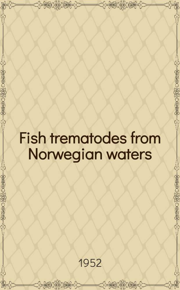 Fish trematodes from Norwegian waters