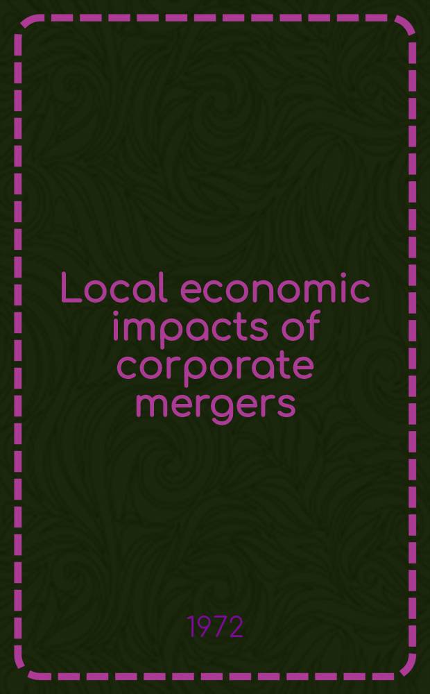 Local economic impacts of corporate mergers : the Nebraska experience