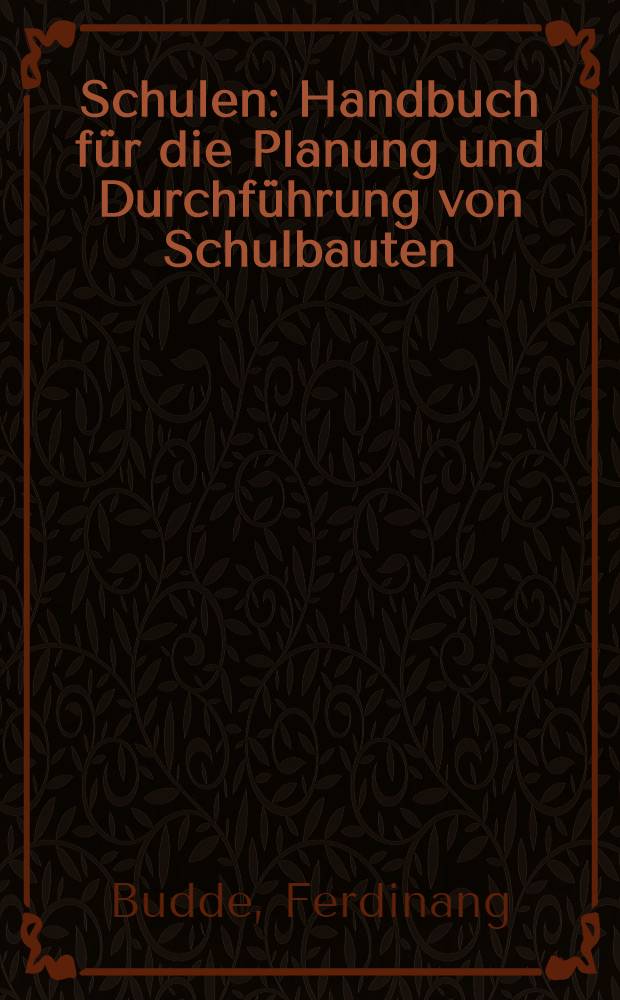 Schulen : Handbuch für die Planung und Durchführung von Schulbauten
