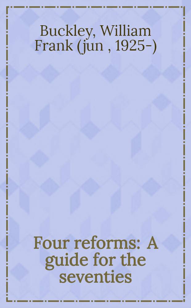 Four reforms : A guide for the seventies