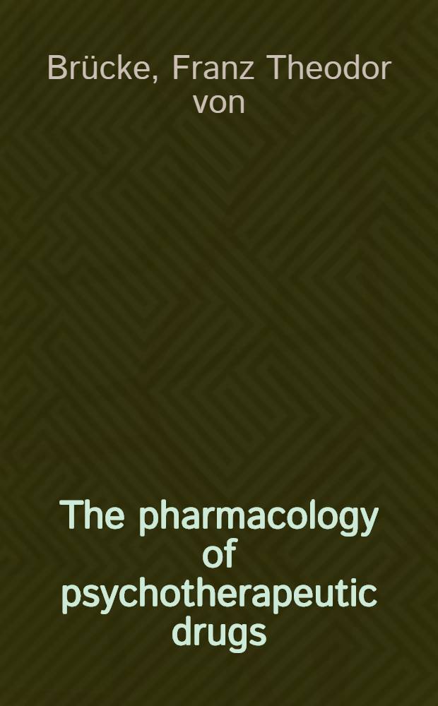 The pharmacology of psychotherapeutic drugs