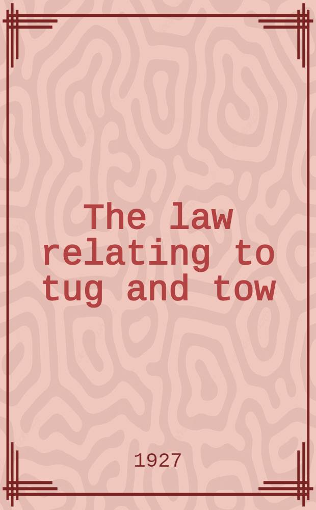 The law relating to tug and tow
