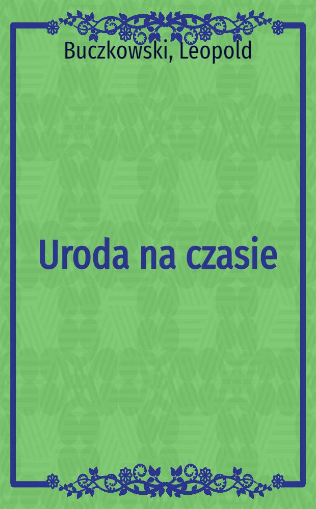 Uroda na czasie