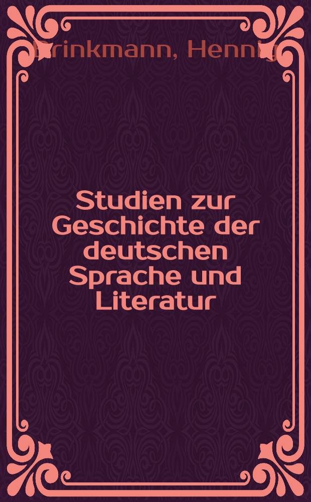 Studien zur Geschichte der deutschen Sprache und Literatur