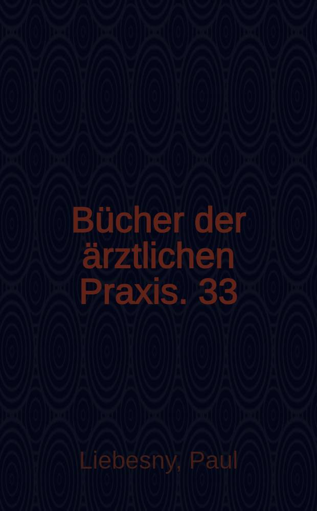Bücher der ärztlichen Praxis. 33 : Hydrotherapie im Hause des Kranken