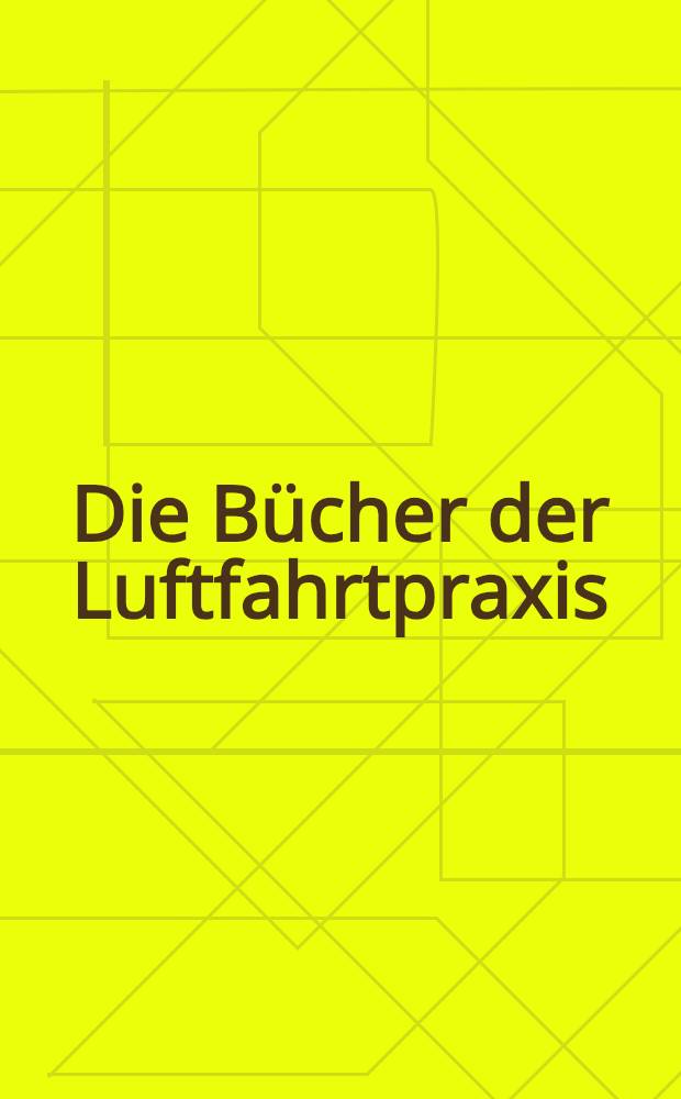 Die Bücher der Luftfahrtpraxis