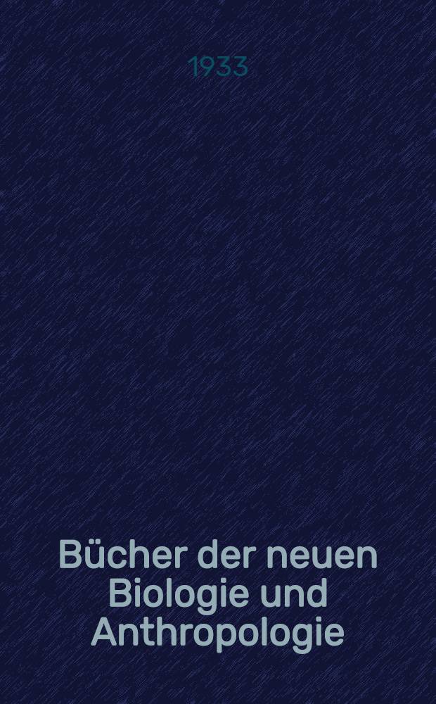 B&uuml;cher der neuen Biologie und Anthropologie