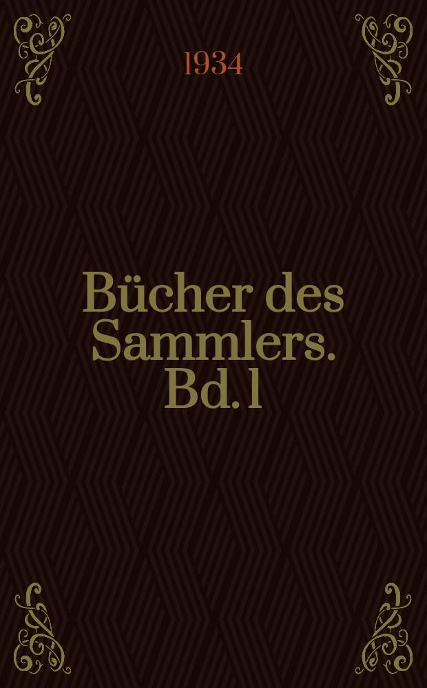 Bücher des Sammlers. Bd. 1 : Adressbuch der Büchersammler
