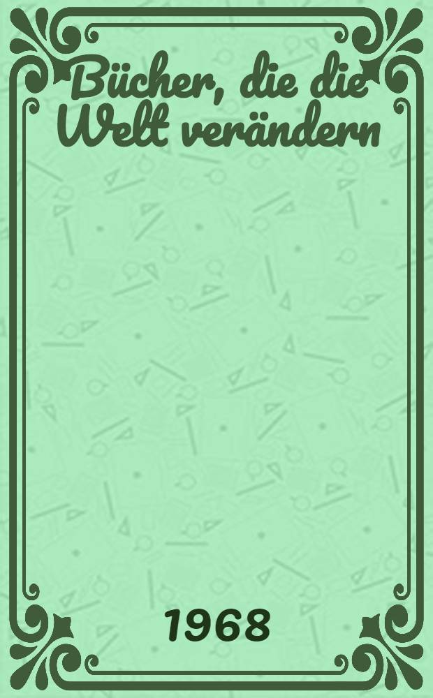 Bücher, die die Welt verändern