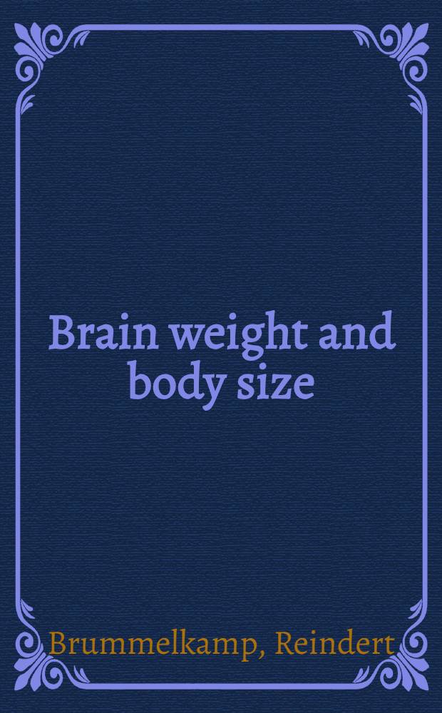 Brain weight and body size : (A study of the cephalisation problem)