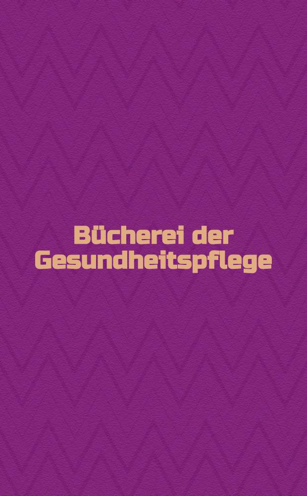 Bücherei der Gesundheitspflege