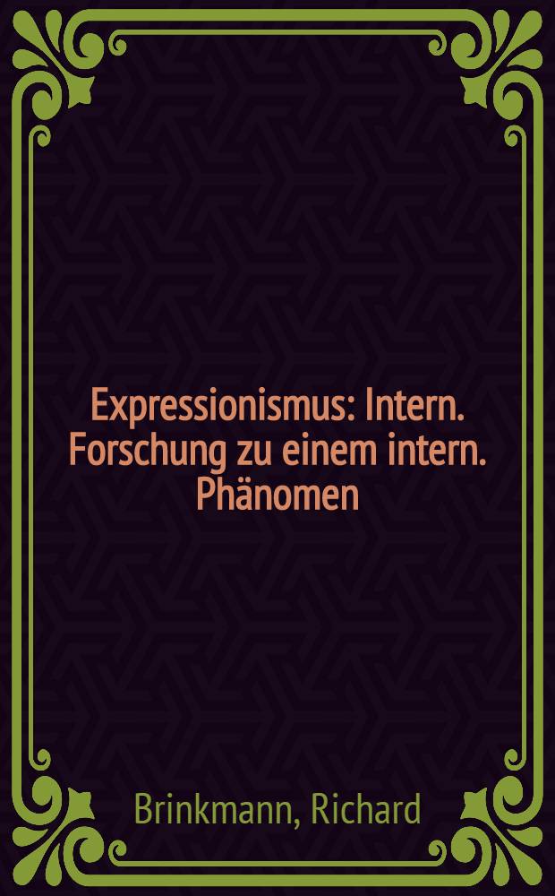 Expressionismus : Intern. Forschung zu einem intern. Phänomen