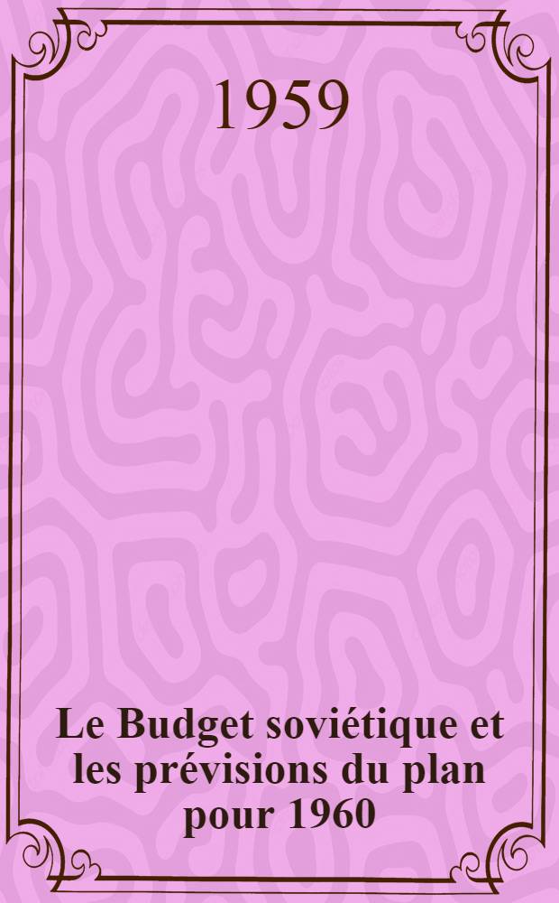 Le Budget soviétique et les prévisions du plan pour 1960