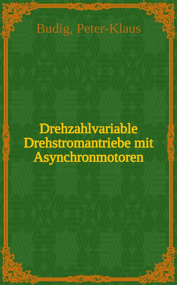 Drehzahlvariable Drehstromantriebe mit Asynchronmotoren