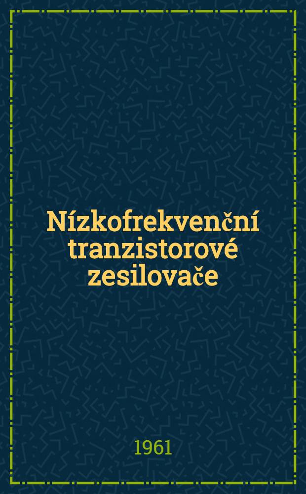 Nízkofrekvenční tranzistorové zesilovače