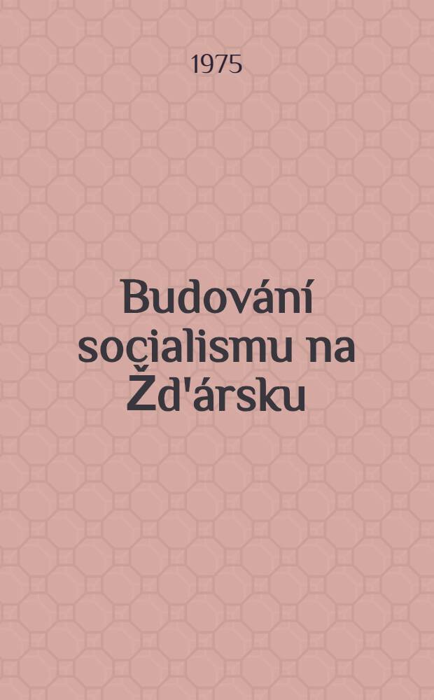 Budov&aacute;n&iacute; socialismu na Žd'&aacute;rsku