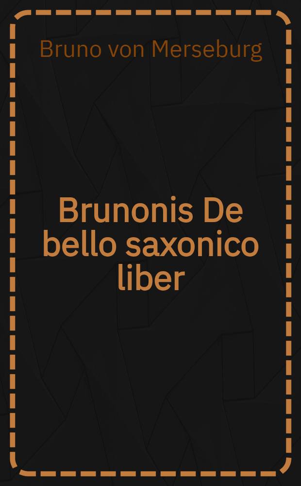Brunonis De bello saxonico liber