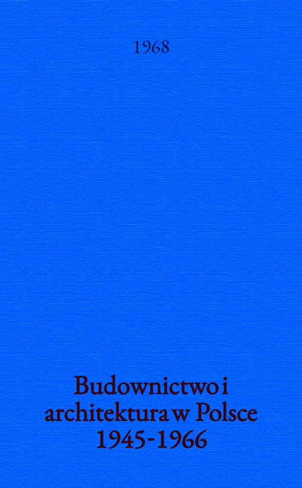 Budownictwo i architektura w Polsce 1945-1966