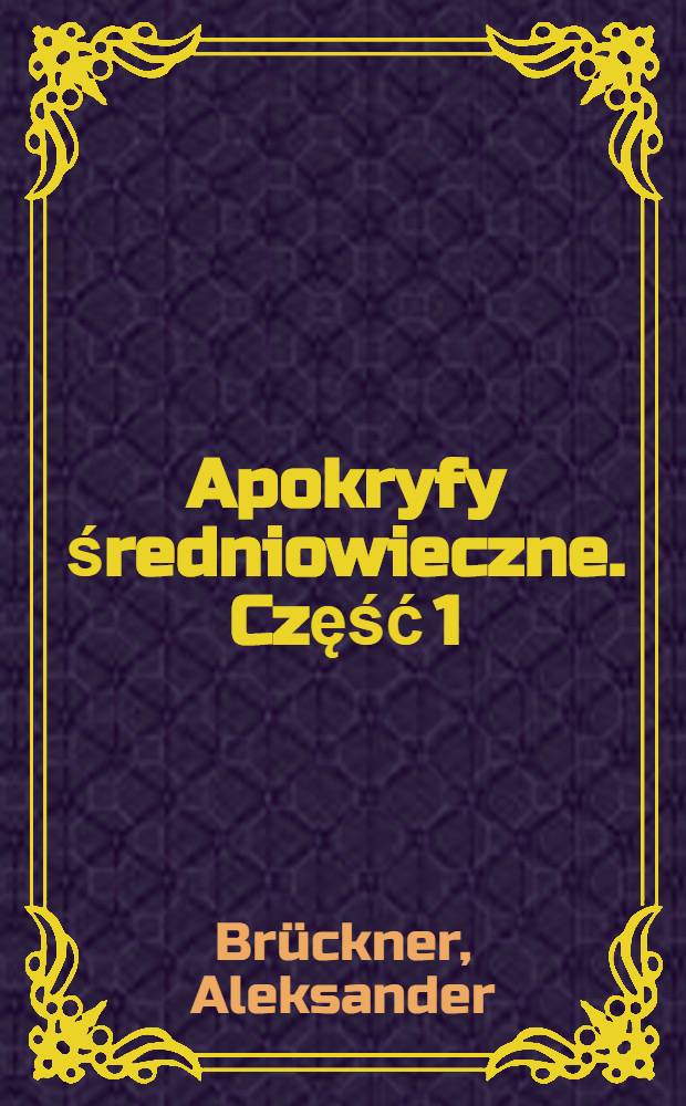 Apokryfy średniowieczne. Część 1