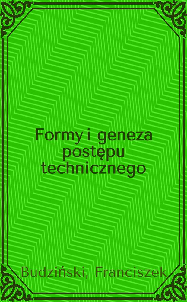 Formy i geneza postępu technicznego
