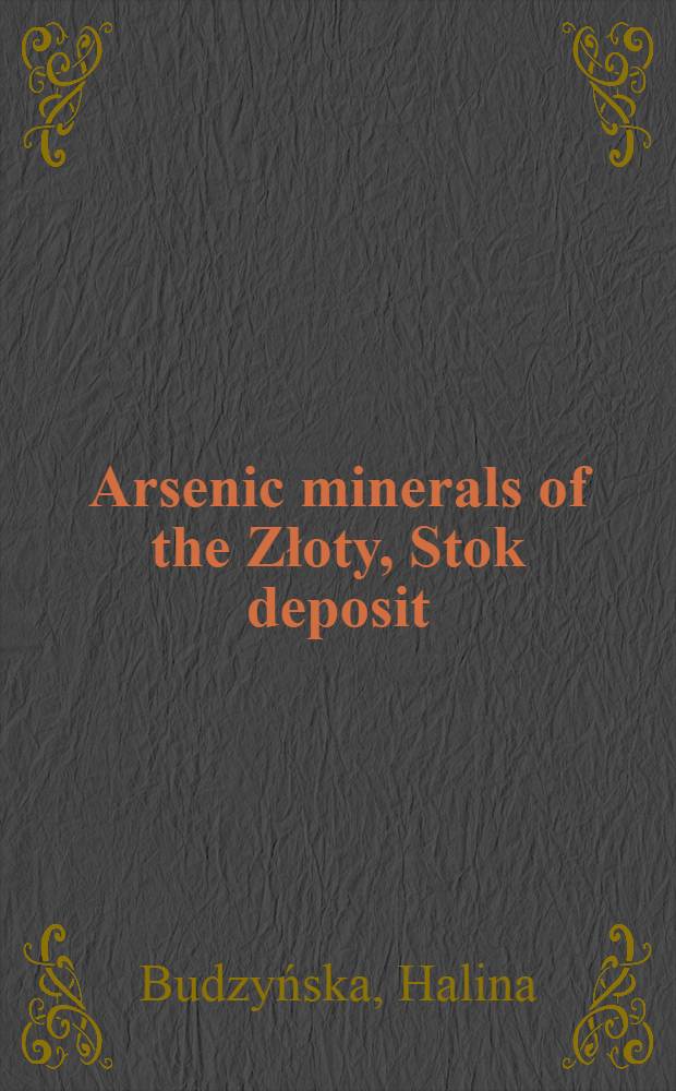 Arsenic minerals of the Złoty, Stok deposit (Lower Silesia)