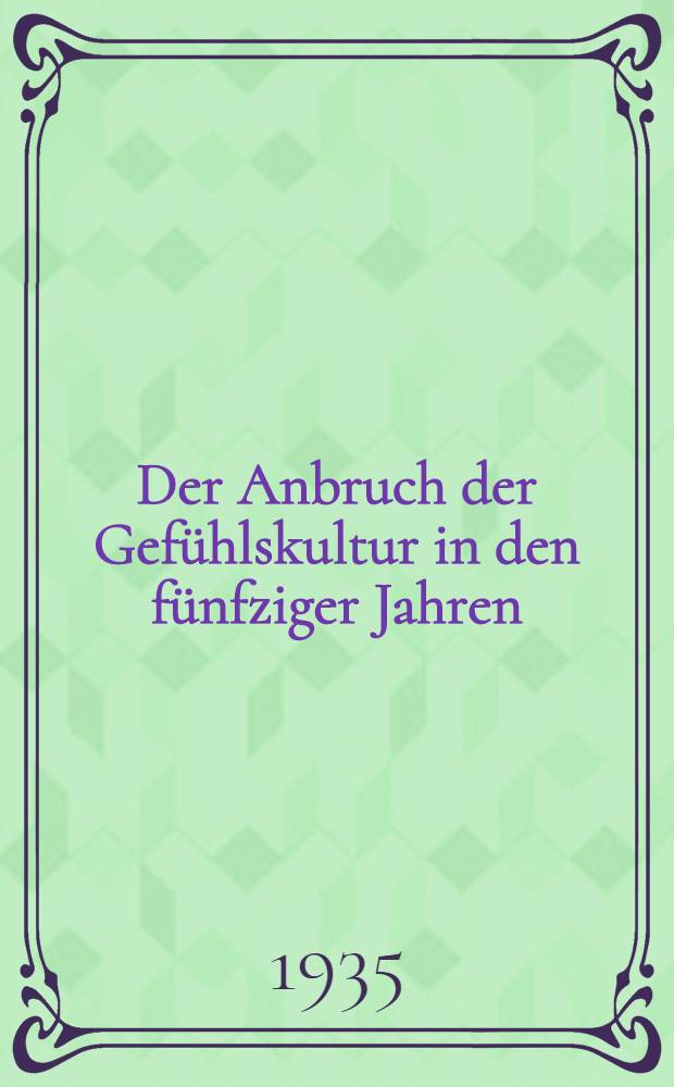 Der Anbruch der Gefühlskultur in den fünfziger Jahren