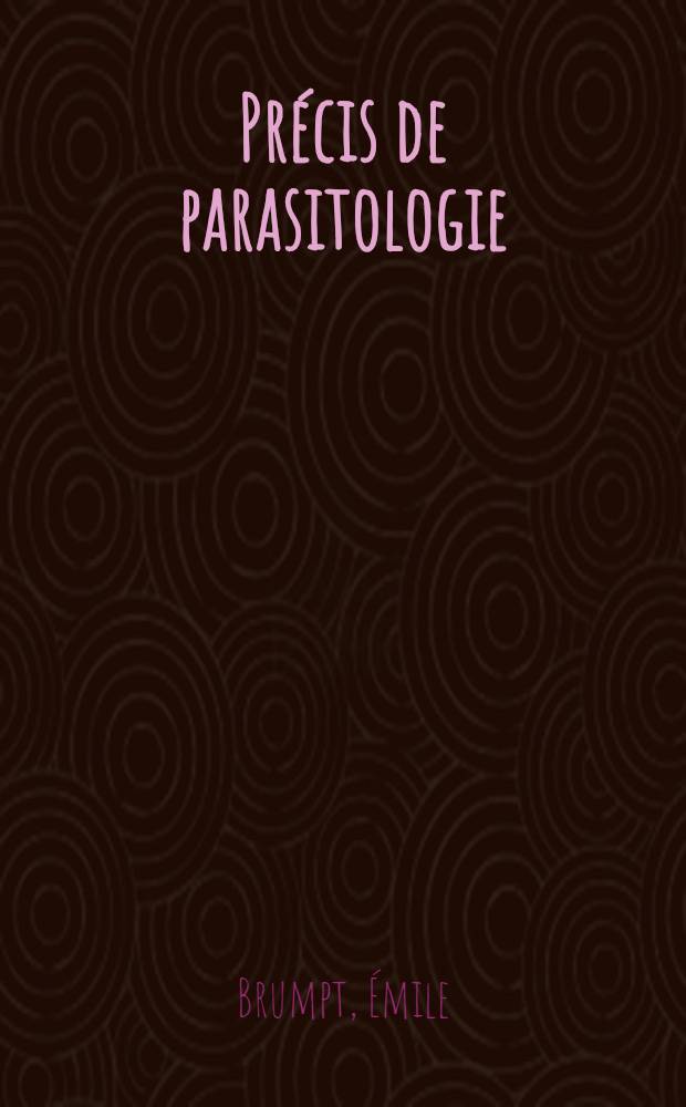 Pr&eacute;cis de parasitologie