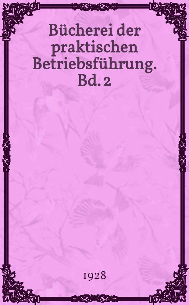 Bücherei der praktischen Betriebsführung. Bd. 2 : Kartell-Organisation