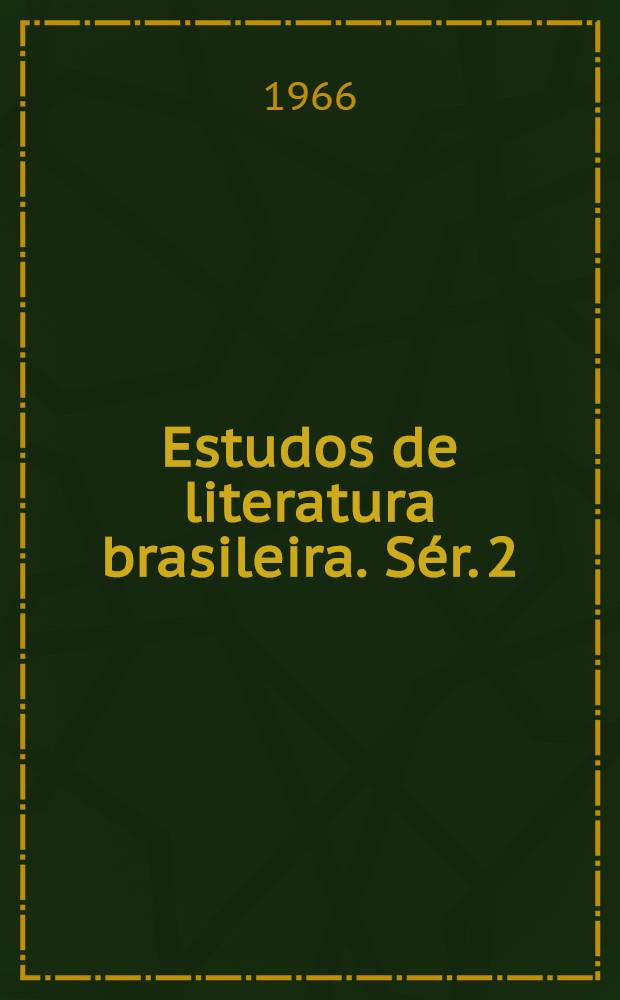 Estudos de literatura brasileira. Sér. 2