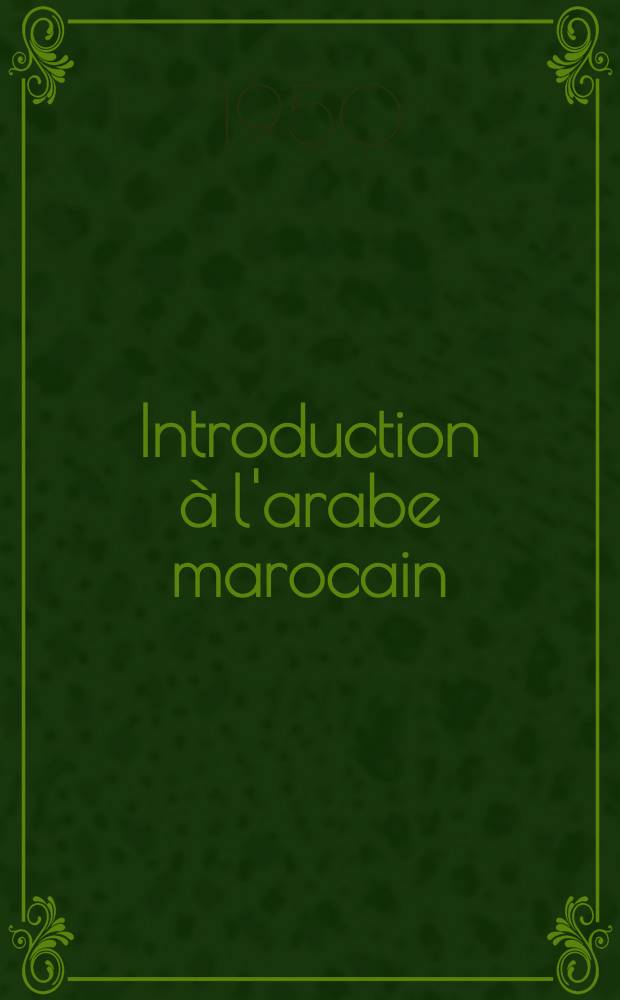 Introduction &agrave; l'arabe marocain