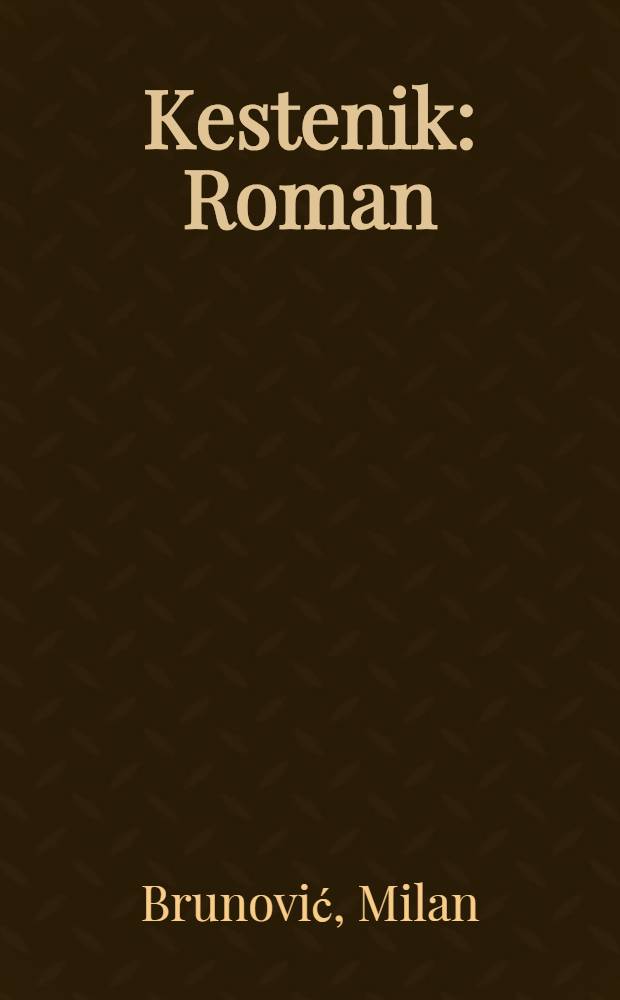 Kestenik : Roman