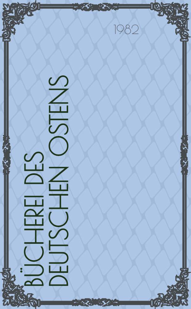 Bücherei des deutschen Ostens : Bestandskatalog. Bd. 1 : Nordostdeutschland