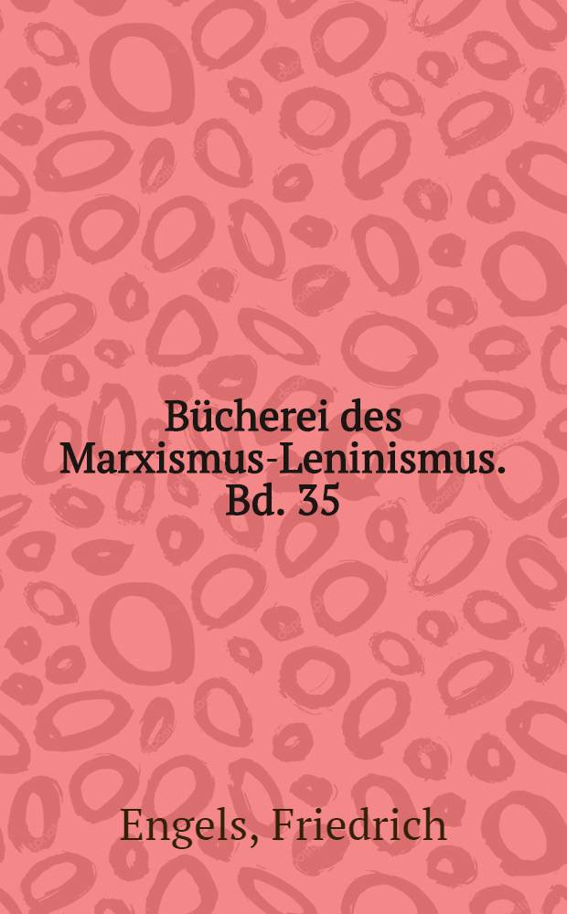 Bücherei des Marxismus-Leninismus. Bd. 35 : Zur Geschichte und Sprache der deutschen Frühzeit