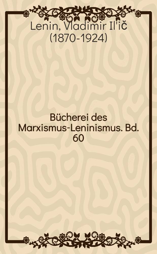 Bücherei des Marxismus-Leninismus. Bd. 60 : Über das Bündnis der Arbeiterklasse mit der werktätigen Bauernschaft