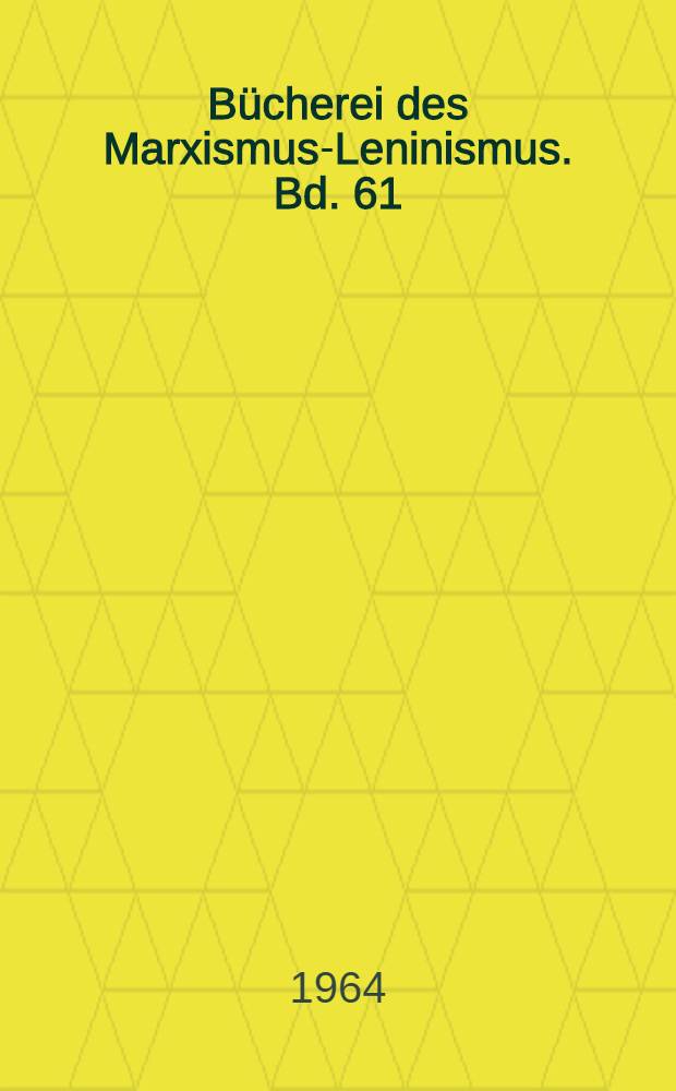 Bücherei des Marxismus-Leninismus. Bd. 61 : Die Rolle der Gewalt in der Geschichte