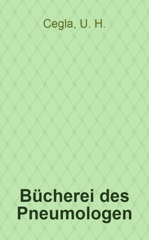 Bücherei des Pneumologen : Monogr. zur Monatsschr. "Praxis der Pneumologie". Bd. 2 : Die idiopathisch fibrosierende Alveolitis