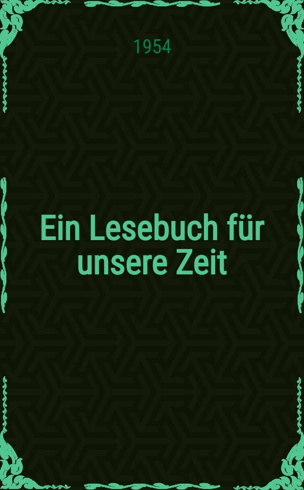 Ein Lesebuch f&uuml;r unsere Zeit