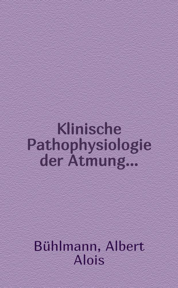 Klinische Pathophysiologie der Atmung ...