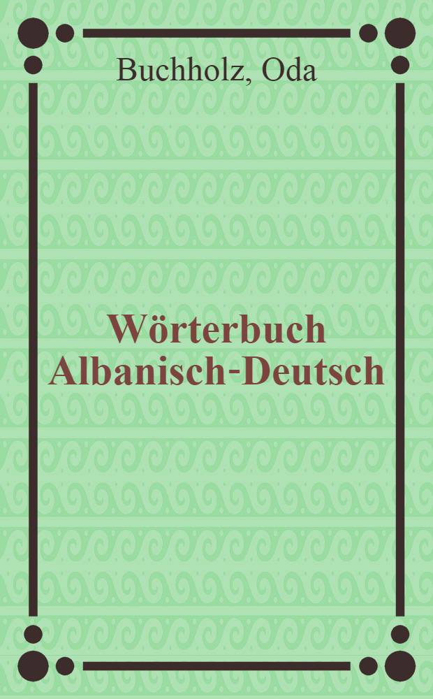 Wörterbuch Albanisch-Deutsch