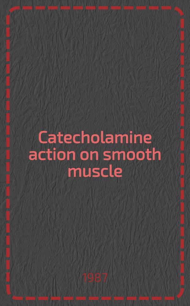 Catecholamine action on smooth muscle