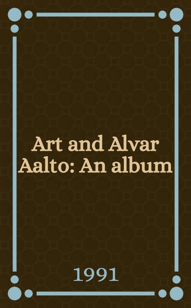 Art and Alvar Aalto : An album