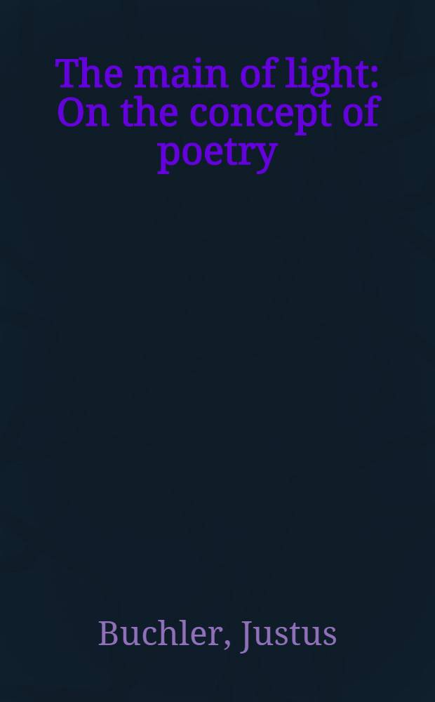The main of light : On the concept of poetry