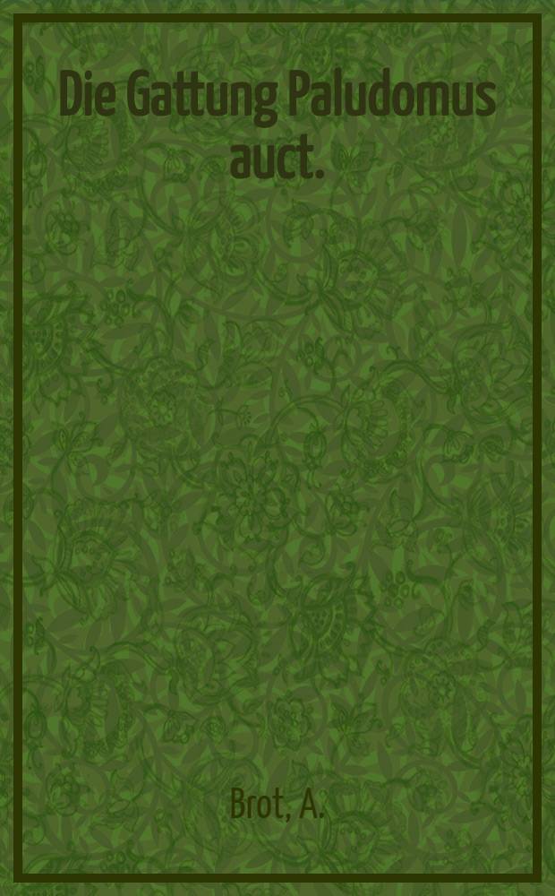 Die Gattung Paludomus auct. (Tanalia, Stomatodon, Philopotamis, Paludomus)