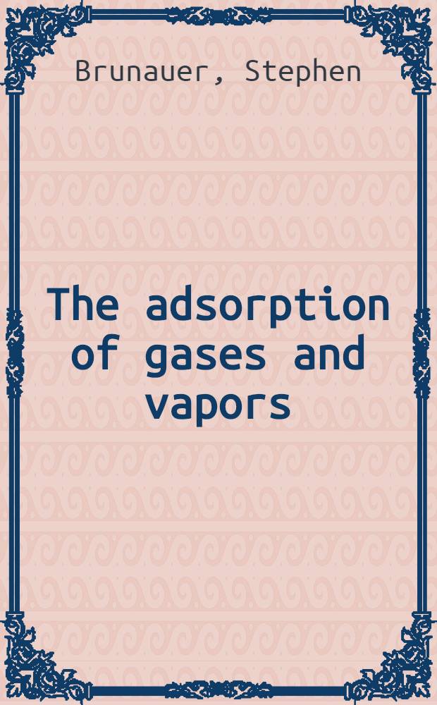 The adsorption of gases and vapors