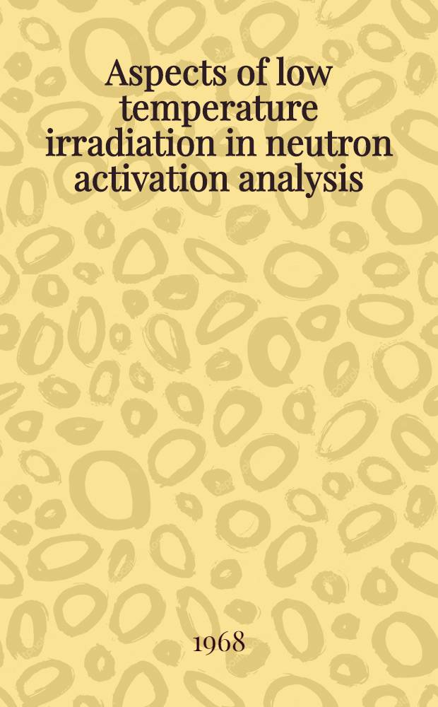 Aspects of low temperature irradiation in neutron activation analysis