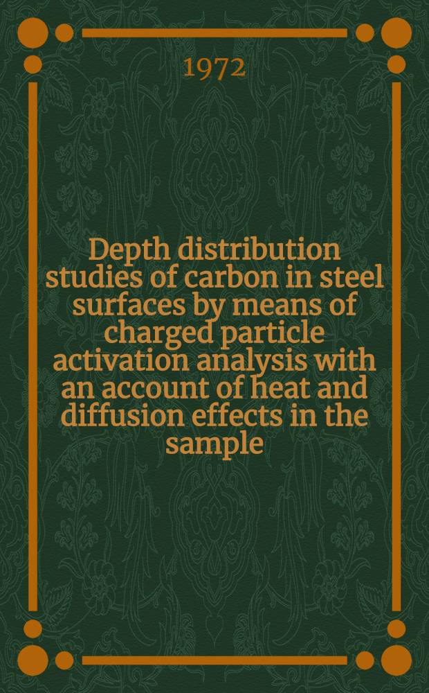 Depth distribution studies of carbon in steel surfaces by means of charged particle activation analysis with an account of heat and diffusion effects in the sample