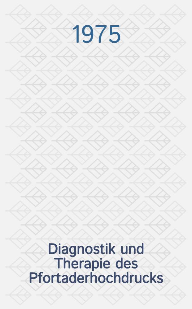 Diagnostik und Therapie des Pfortaderhochdrucks